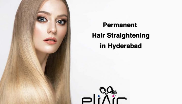 Permanent Hair Straightening in Hyderabad